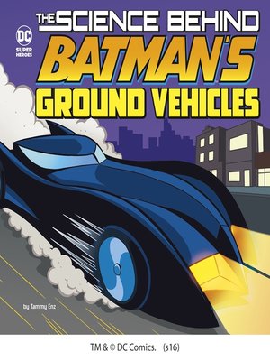 cover image of The Science Behind Batman's Ground Vehicles